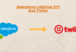 Salesforce Open CTI Lightning with Twilio